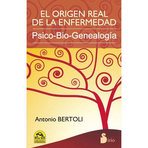 EL ORIGEN REAL DE LA ENFERMEDAD - ANTONIO BERTOLI