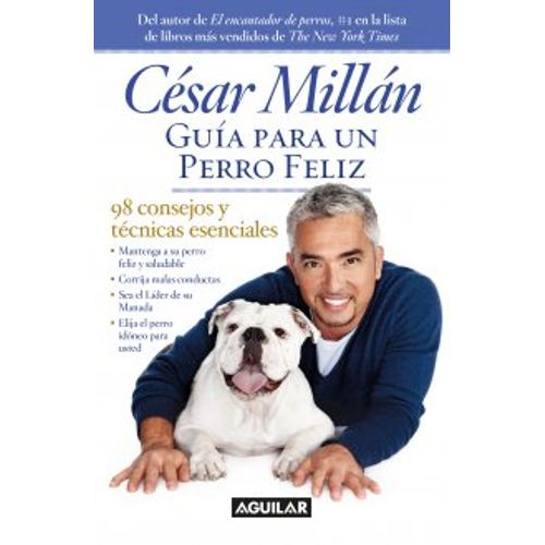 GUIA PARA UN PERRO FELIZ - CESAR MILLAN