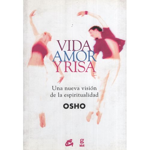VIDA  AMOR Y RISA - OSHO
