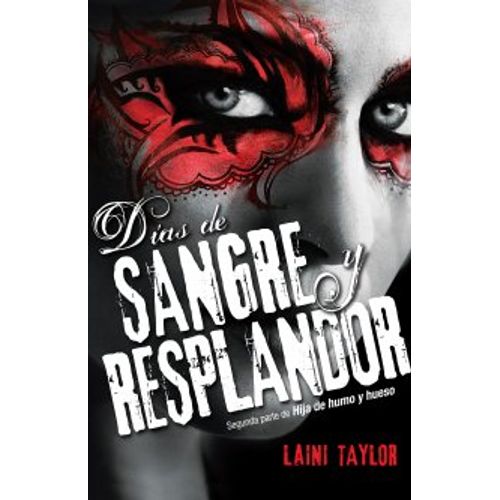 DIAS DE SANGRE Y RESPLANDOR. HIJA DE HUMO Y HUESO 2