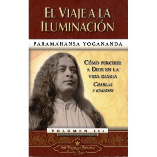 EL VIAJE A LA ILUMINACION - PARAMAHANSA YOGANANDA