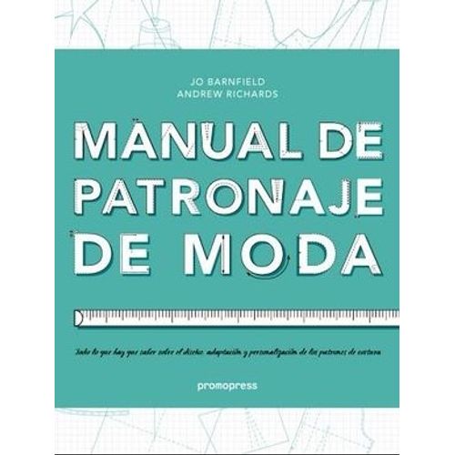 MANUAL DE PATRONAJE DE MODA