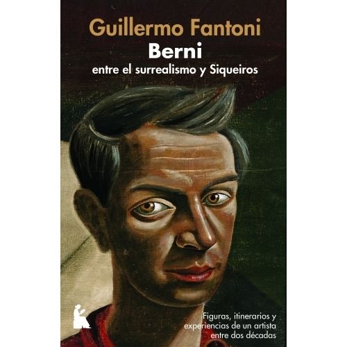 BERNI - ENTRE EL SURREALISMO Y SIQUEIROS