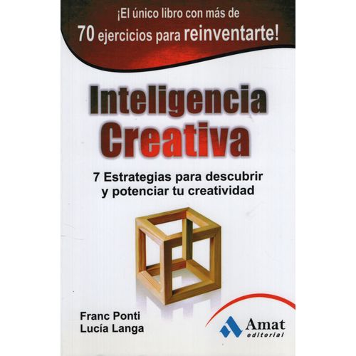 LIBRO INTELIGENCIA CREATIVA 7 ESTRATEGIAS PARA DESCUBRIR Y P