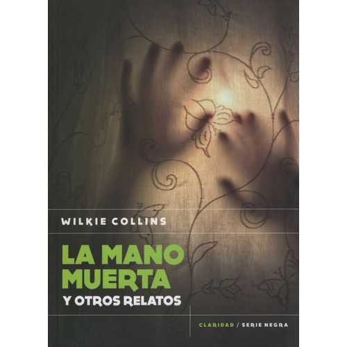 LA MANO MUERTA Y OTROS RELATOS - SERIE NEGRA