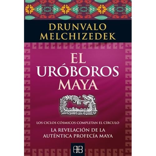 EL UROBOROS MAYA - DRUNVALO MELCHIZEDEK