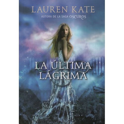 LA ULTIMA LAGRIMA. LIBRO 1