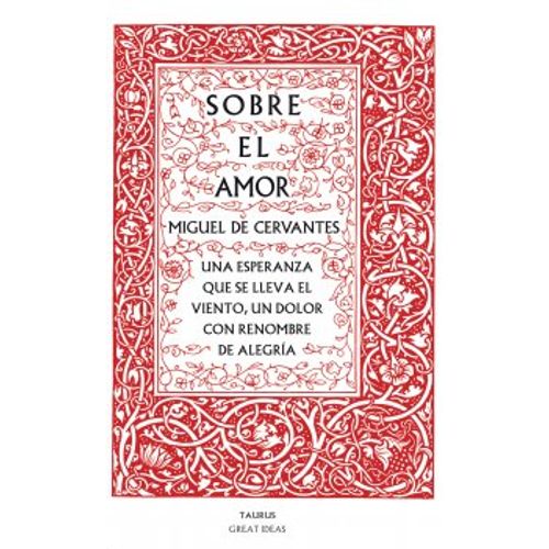 SOBRE EL AMOR - MIGUEL DE CERVANTES SAAVEDRA
