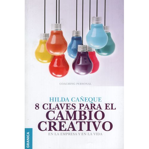 8 CLAVES PARA EL CAMBIO CREATIVO - HILDA CAÑEQUE