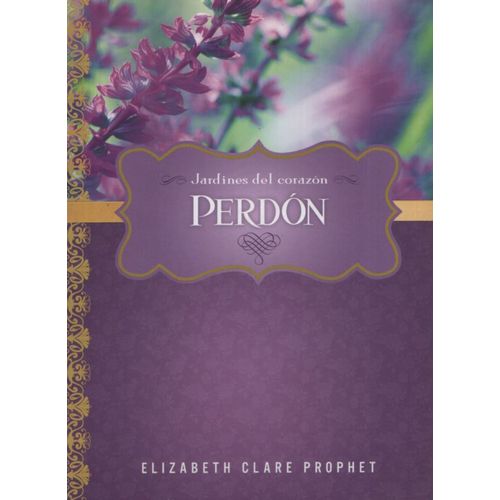 PERDÓN, JARDINES DEL CORAZÓN PERDÓN, JARDINES DEL CORAZÓN