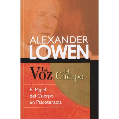LA VOZ DEL CUERPO - ALEXANDER LOWEN