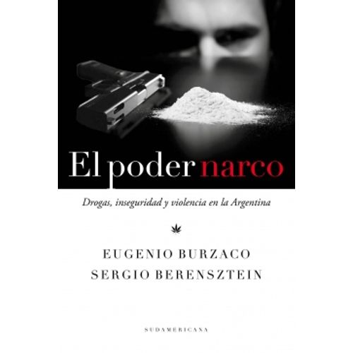 LIBRO EL PODER NARCO - BURZACO / BERENSZTEIN