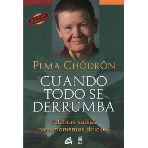 CUANDO TODO SE DERRUMBA - PALABRAS SABIAS PARA MOMENTOS DIFI