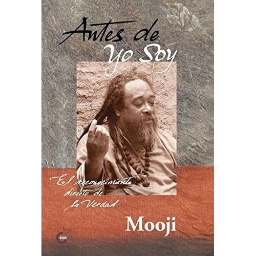 ANTES DEL YO SOY - MOOJI