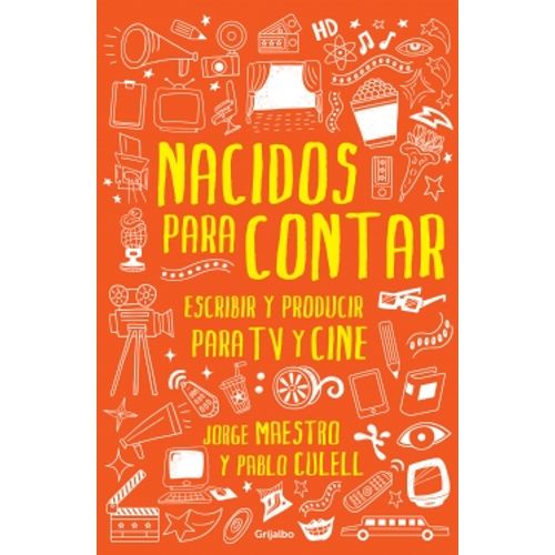 NACIDOS PARA CONTAR. ESCRIBIR Y PRODUCIR PARA CINE Y TV