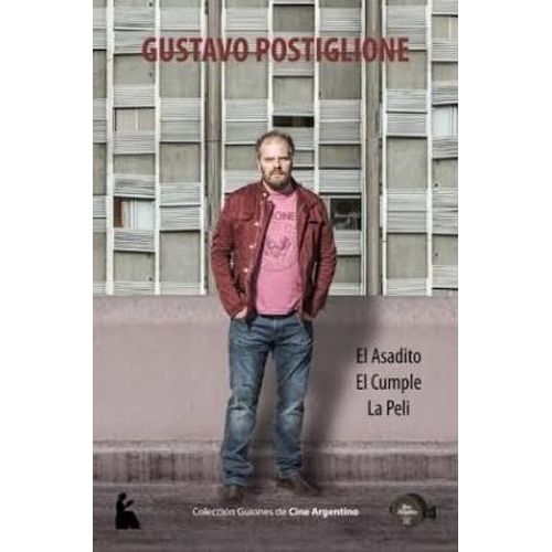 EL ASADITO - EL CUMPLE - LA PELI - GUSTAVO POSTIGLIONE