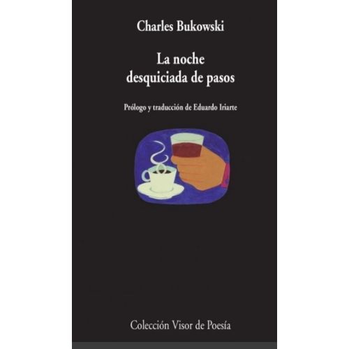 LAS NOCHE DESQUICIADA DE PASOS - CHARLES BUKOWSKI