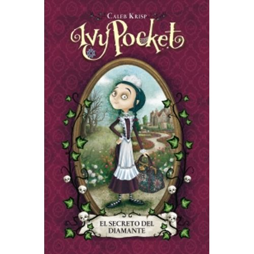 IVY POCKET Y EL SECRETO DEL DIAMANTE IVY POCKET Y EL SECRETO DEL DIAMANTE