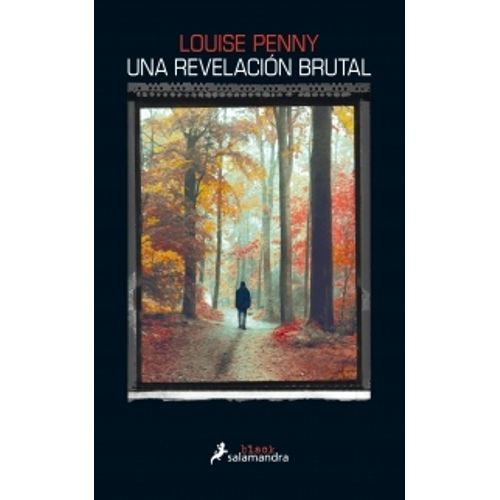 UNA REVELACION BRUTAL - LOUISE PENNY