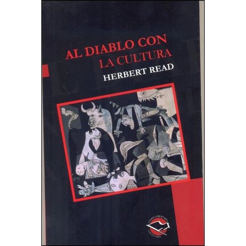 AL DIABLO CON LA CULTURA - HERBERT READ