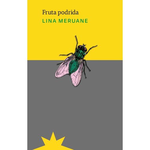 LIBRO FRUTA PODRIDA - LINA MERUANE