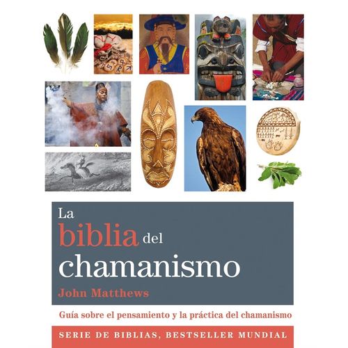 LA BIBLIA DEL CHAMANISMO - JOHN MATTHEWS