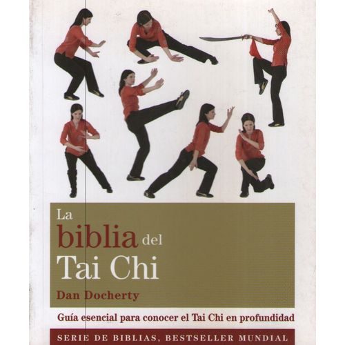 LA BIBLIA DEL TAI CHI LA BIBLIA DEL TAI CHI