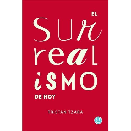 EL SURREALISMO DE HOY - TRISTAN TZARA