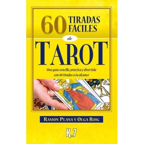 60 TIRADAS FACILES DE TAROT - GUIA SENCILLA PRACTICA Y DIVER