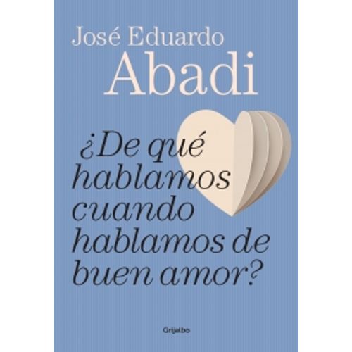 ¿DE QUÉ HABLAMOS CUANDO HABLAMOS DE AMOR?
