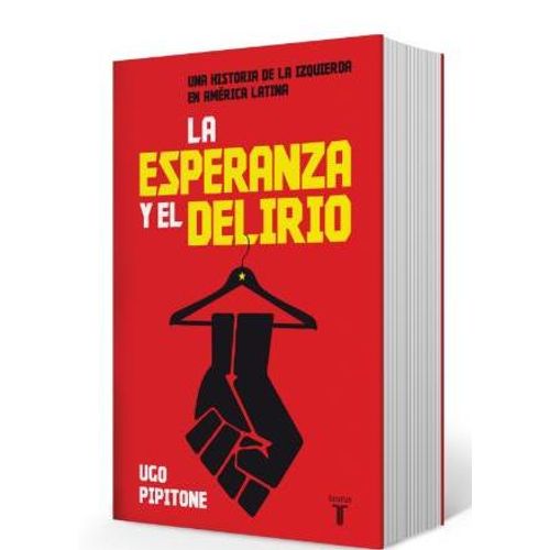 LA ESPERANZA Y EL DELIRIO