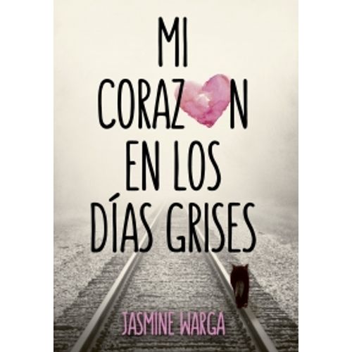MI CORAZÓN EN LOS DÍAS GRISES