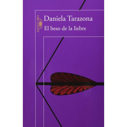 EL BESO DE LA LIEBRE - DANIELA TARAZONA