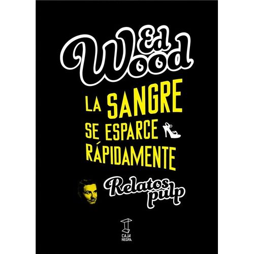 LA SANGRE SE ESPARCE RAPIDAMENTE - ED WOOD
