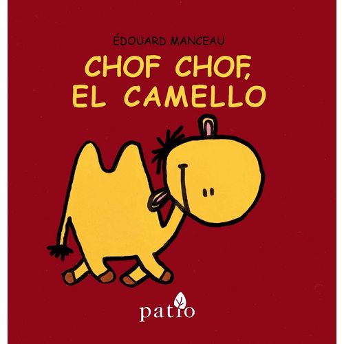 CHOF CHOF, EL CAMELLO CHOF CHOF, EL CAMELLO