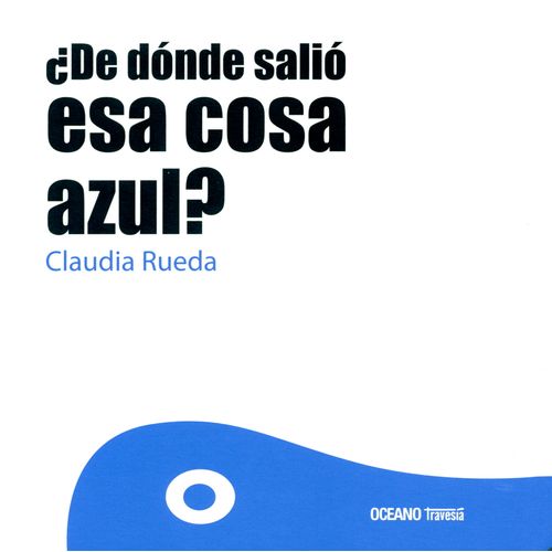 ¿DE DONDE SALIO ESA COSA AZUL?