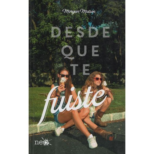 LIBRO DESDE QUE TE FUISTE - MORGAN MATSON
