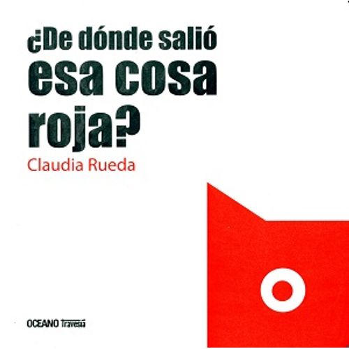 ¿DE DÓNDE SALIO ESA COSA ROJA?