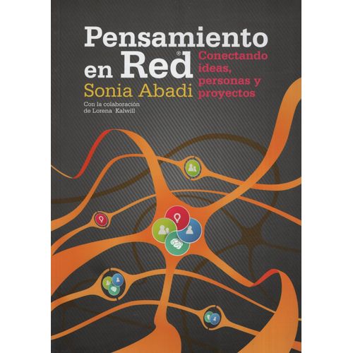 PENSAMIENTO EN RED - CONECTANDO IDEAS PERSONAS Y PROYECTOS