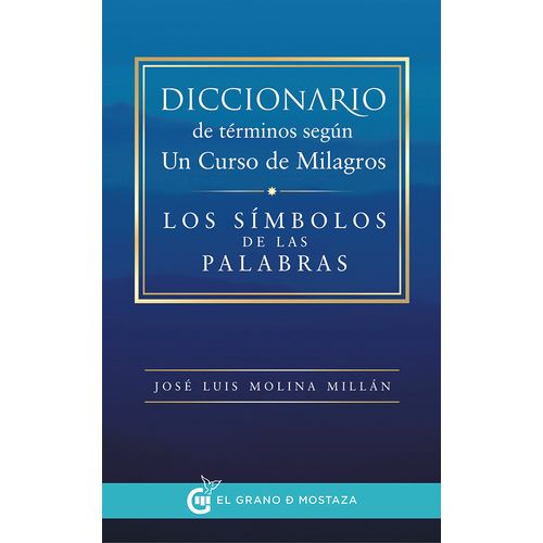 DICCIONARIO DE TERMINOS SEGUN UN CURSO DE MILAGROS: LOS SIMB