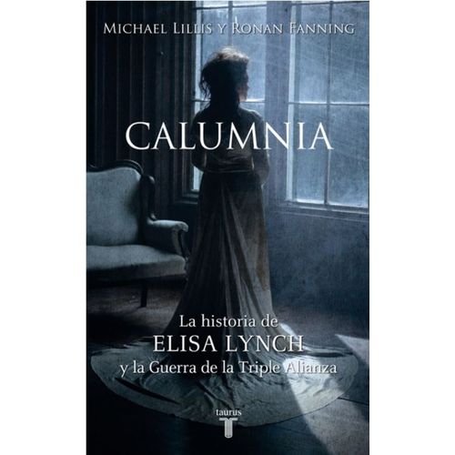 LIBRO CALUMNIA - LILLIS / FANNING - LA HISTORIA DE ELSA LYNC