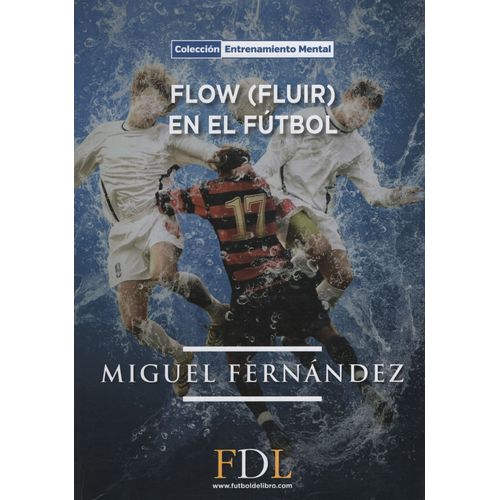 FLOW (FLUIR) EN EL FUTBOL
