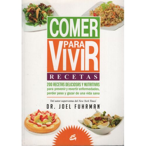 COMER PARA VIVIR - 200 RECETAS DELICIOSAS Y NUTRITIVAS DR.JO