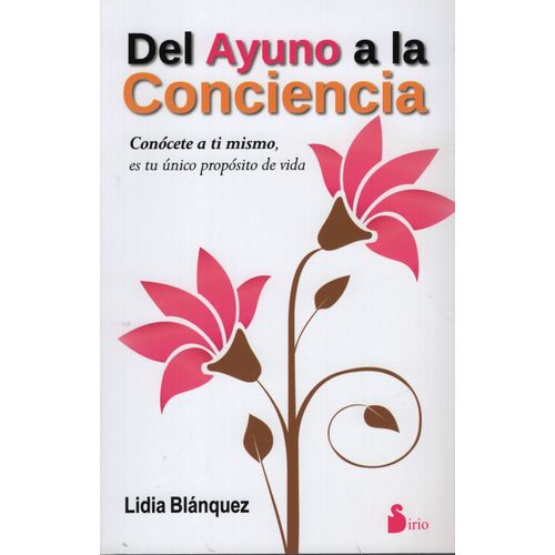 DEL AYUNO A LA CONCIENCIA - LIDIA BLANQUEZ