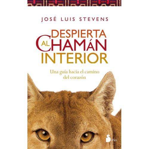 DESPIERTA AL CHAMAN INTERIOR - JOSE LUIS STEVENS