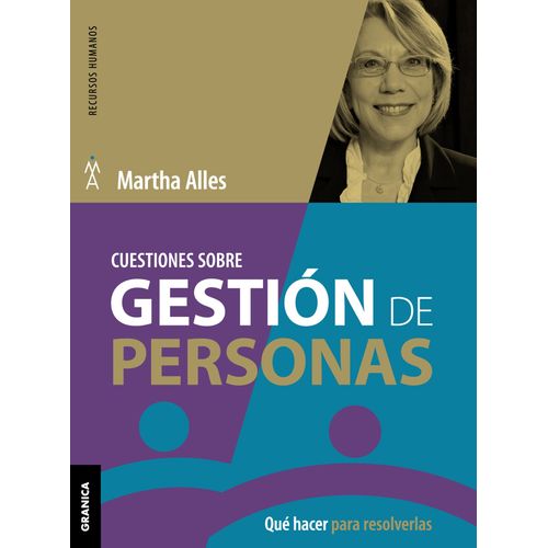 CUESTIONES SOBRE GESTION DE PERSONAS - QUE HACER PARA RESOLV