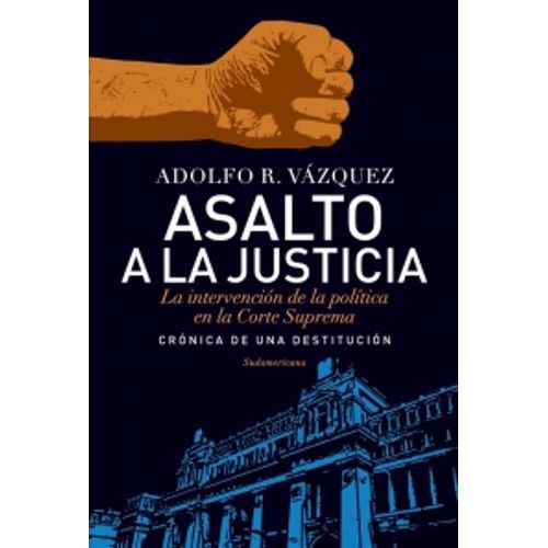 ASALTO A LA JUSTICIA