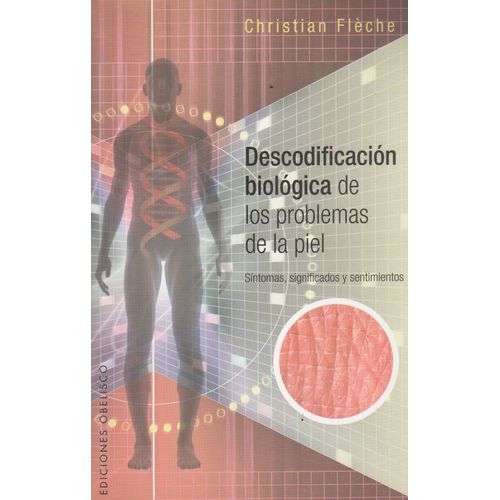 DESCODIFICACION BIOLOGICA DE LOS PROBLEMAS DE LA PIEL