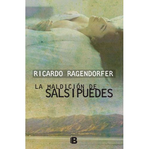 LA MALDICION DE SALSIPUEDES - RICARDO RAGENDORFER