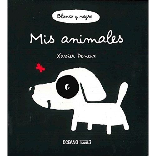 MIS ANIMALES - BLANCO Y NEGRO - XAVIER DENEUX